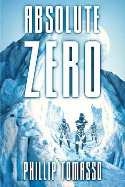 Absolute Zero by Phillip Tomasso 9781925711332