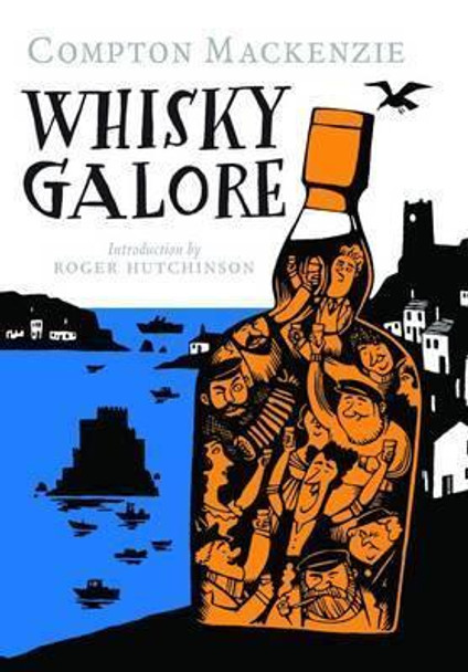 Whisky Galore by Compton Mackenzie 9781780270920