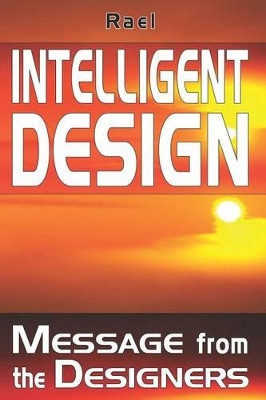 Intelligent Design: Message from the Designers by Rael 9782940252220