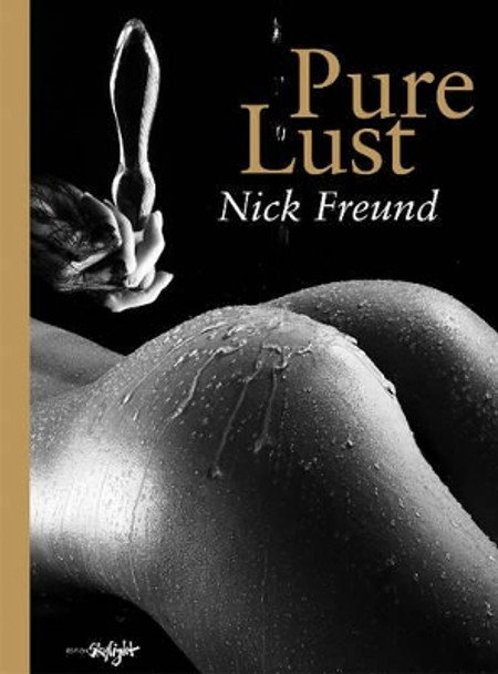 Pure Lust by Nick Freund 9783037666340