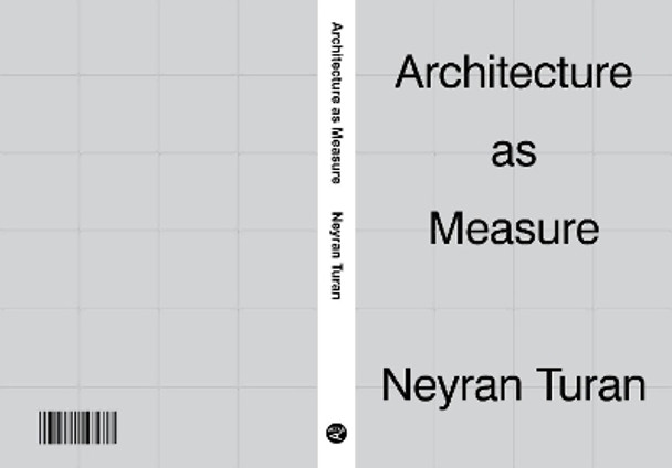 Architecture as Measure by Neyran Turan 9781948765299