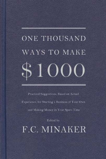 One Thousand Ways to Make $1000 by F C Minaker 9781942148012