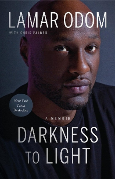 Darkness to Light: A Memoir by Lamar Odom 9781948836081