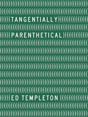 Ed Templeton - Tangentially Parenthetical by Ed Templeton 9781942884323