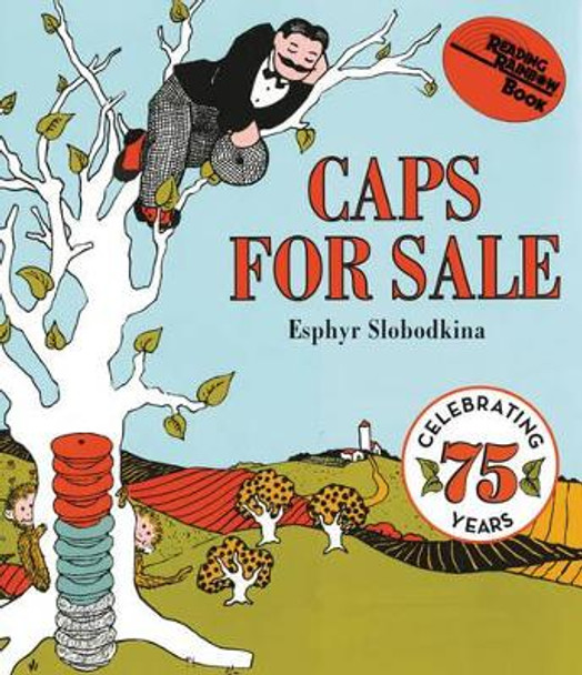 Caps for Sale: A Tale of a Peddler, Some Monkeys and Their Monkey Business by Esphyr Slobodkina 9780061474538