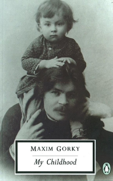 My Childhood by Maxim Gorky 9780140182859