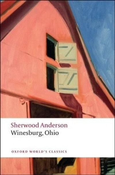 Winesburg, Ohio by Sherwood Anderson 9780199540723