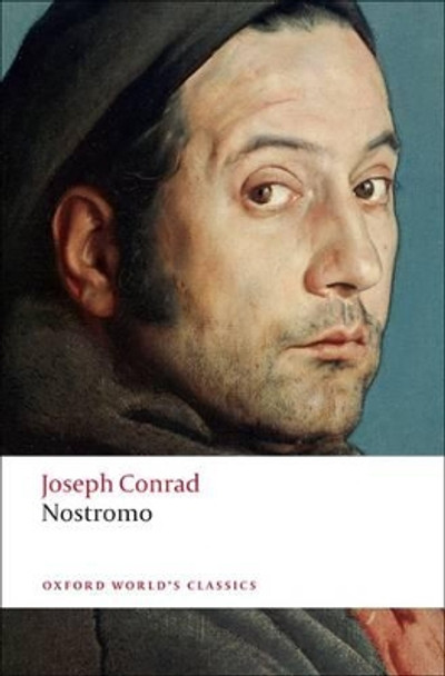 Nostromo: A Tale of the Seaboard by Joseph Conrad 9780199555918