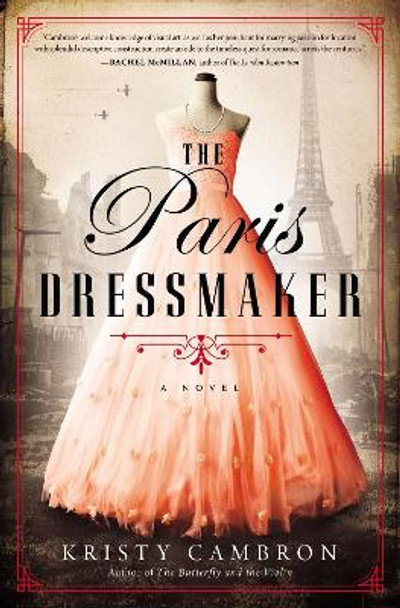 The Paris Dressmaker by Kristy Cambron 9780785232162