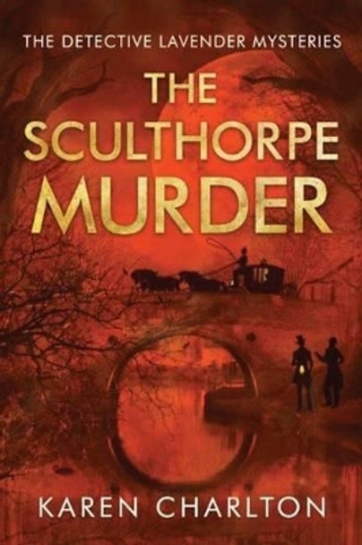 The Sculthorpe Murder by Karen Charlton 9781503938243