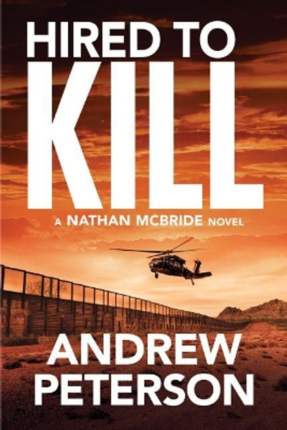 Hired to Kill by Andrew Peterson 9781503949300