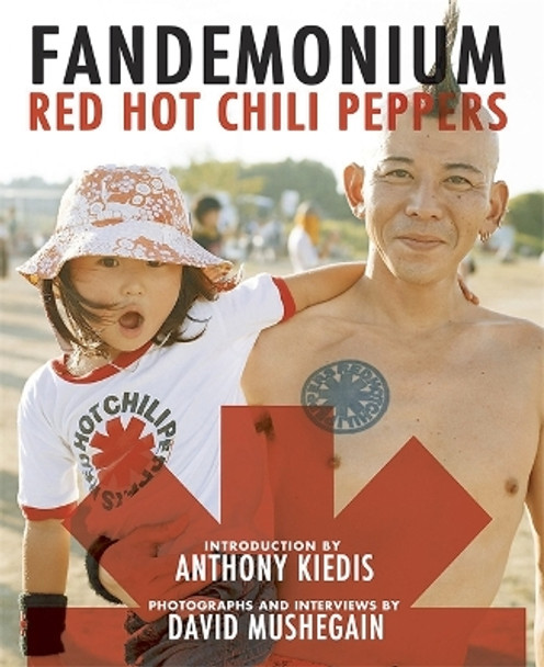 Red Hot Chili Peppers: Fandemonium by David Mushegain 9780762451487