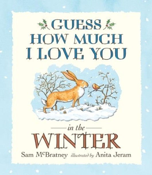 Guess How Much I Love You in the Winter by Sam McBratney 9781406354287