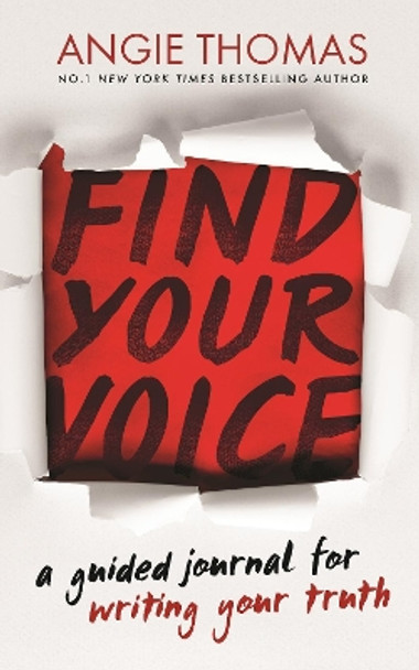 Find Your Voice: A Guided Journal for Writing Your Truth by Angie Thomas 9781406397109