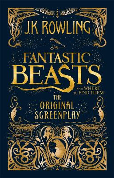 Fantastic Beasts and Where to Find Them: The Original Screenplay by J. K. Rowling 9781408708989