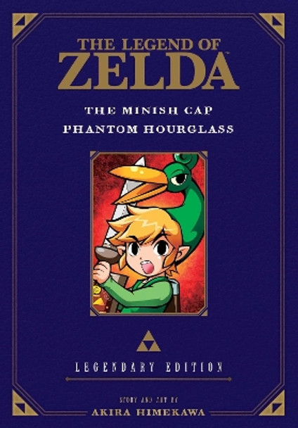 The Legend of Zelda: The Minish Cap / Phantom Hourglass -Legendary Edition- by Akira Himekawa 9781421589626