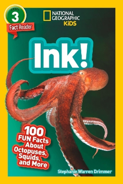 Ink!: 100 Fun Facts About Octopuses, Squids, and More (National Geographic Readers) by National Geographic Kids 9781426335013