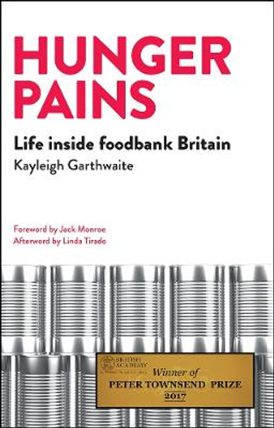 Hunger Pains: Life inside Foodbank Britain Kayleigh Garthwaite (University of Birmingham) 9781447329114