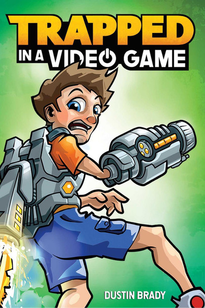 Trapped in a Video Game (Book 1) by Dustin Brady 9781449494865
