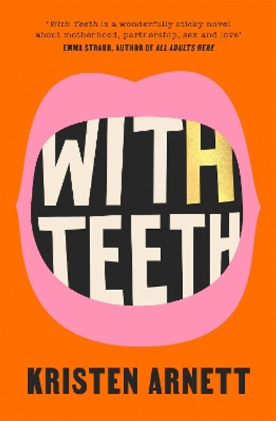 With Teeth Kristen Arnett 9781472156495
