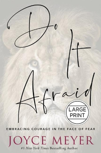 Do It Afraid: Embracing Courage in the Face of Fear by Joyce Meyer 9781546017509