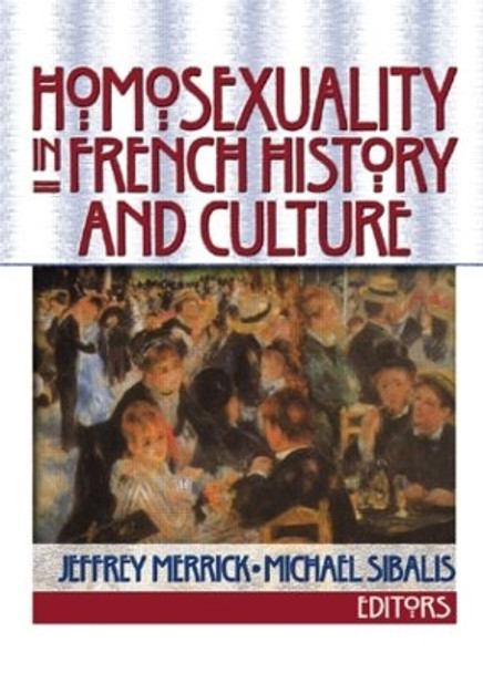 Homosexuality in French History and Culture by Jeffrey Merrick 9781560232636