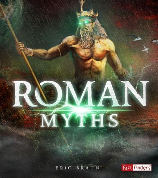 Roman Myths (Mythology Around the World) by Eric Braun 9781515796190
