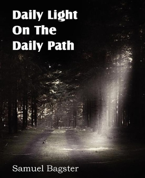 Daily Light on the Daily Path by Samuel Bagster 9781612036830