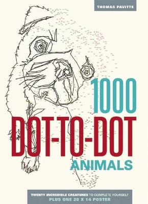 1000 Dot-To-Dot: Animals by Thomas Pavitte 9781626860858