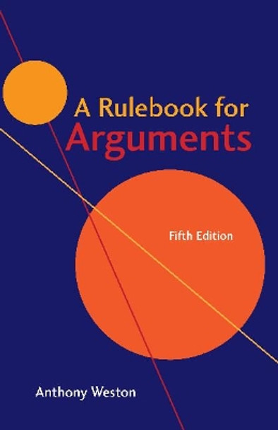 A Rulebook for Arguments by Anthony Weston 9781624666544