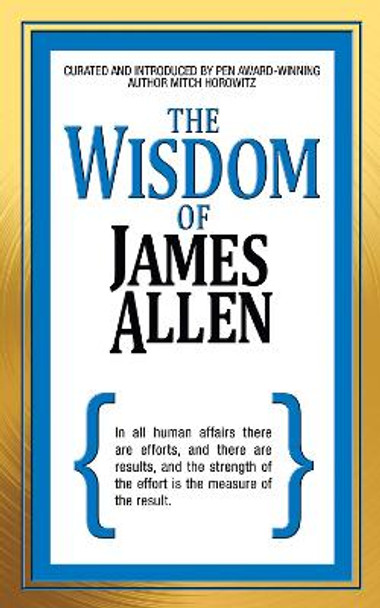 The Wisdom of James Allen by Mitch Horowitz 9781722501488