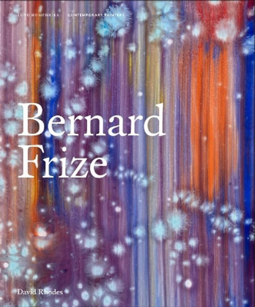 Bernard Frize by David Rhodes 9781848223479