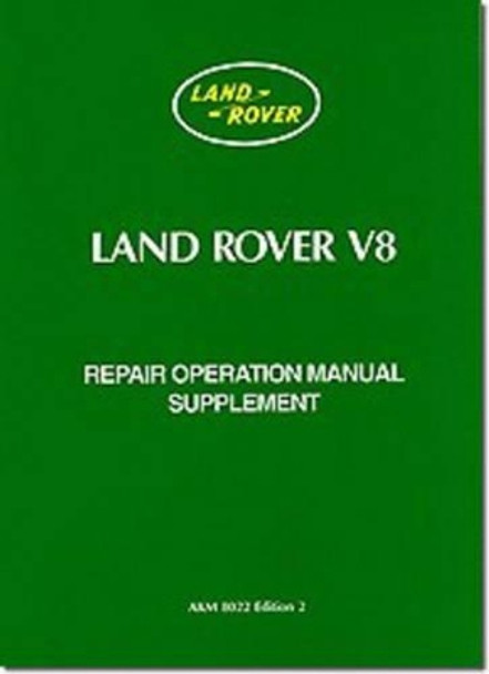 Land Rover V8 Repair Operation Manual Supplement by Brooklands Books Ltd 9781855203105