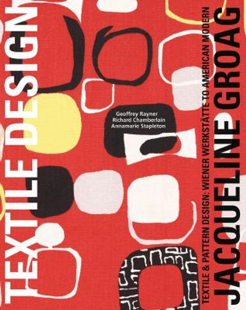Jacqueline Groag: Textile  Designer by Geoff Rayner 9781851495900 Jacqueline Groag: Textile  Designer by Geoff Rayner 9781851495900