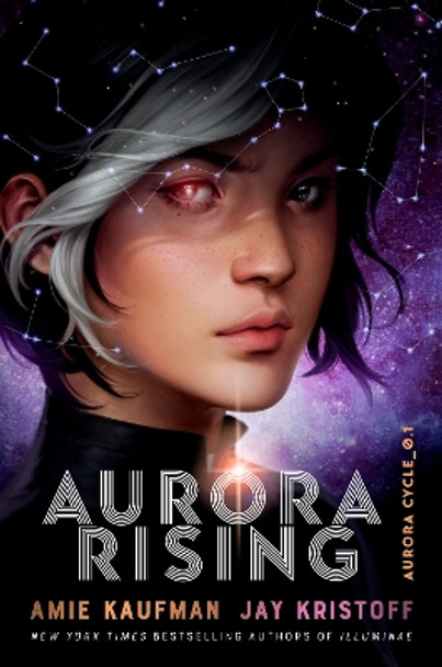 Aurora Rising (The Aurora Cycle) by Amie Kaufman 9781786075338