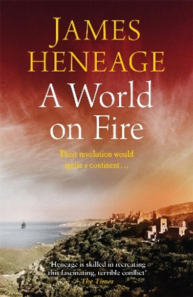 A World on Fire James Heneage 9781786480200