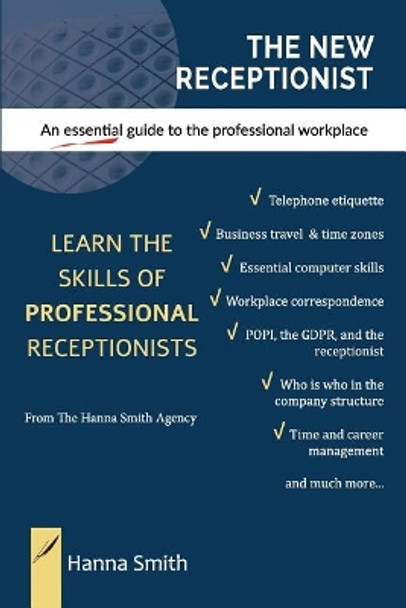 The New Receptionist: An essential guide to the professional workplace by Hanna Smith 9781795640336