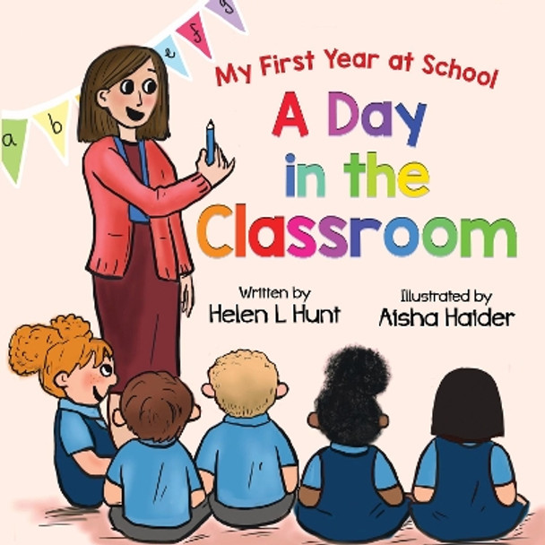 A Day in the Classroom by Helen L Hunt 9781838266608
