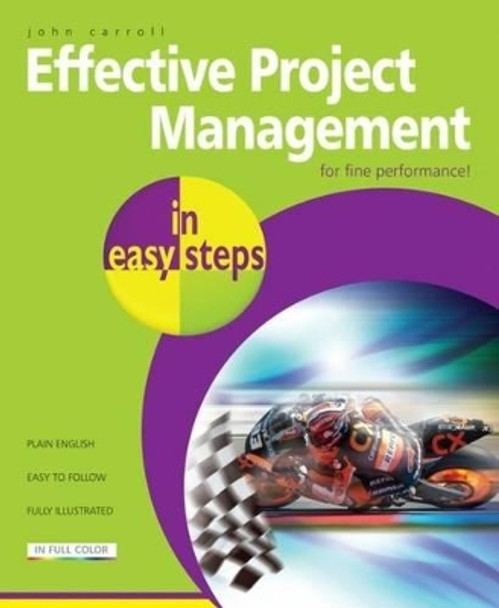 Effective Project Management in Easy Steps by John Carroll 9781840784466