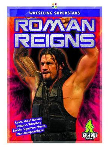 Wrestling Superstars: Roman Reigns by ,J.,R. Kinley 9781644942260