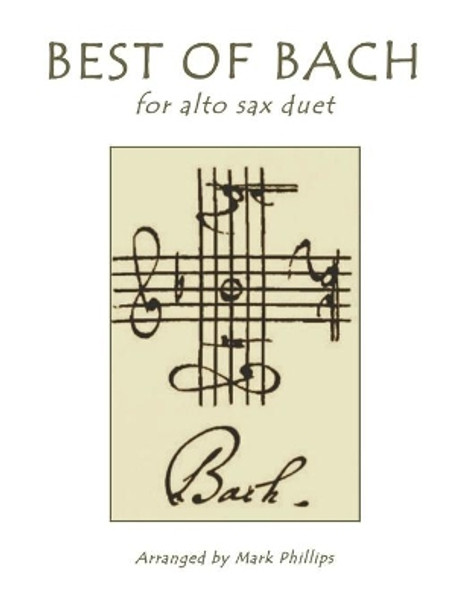 Best of Bach for Alto Sax Duet by Mark Phillips 9781661644970