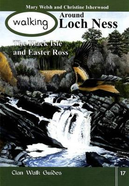 Walking Around Loch Ness, the Black Isle and Easter Ross by Mary Welsh 9781873597330