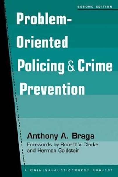 Problem-Oriented Policing and Crime Prevention by Anthony Allan Braga 9781881798781