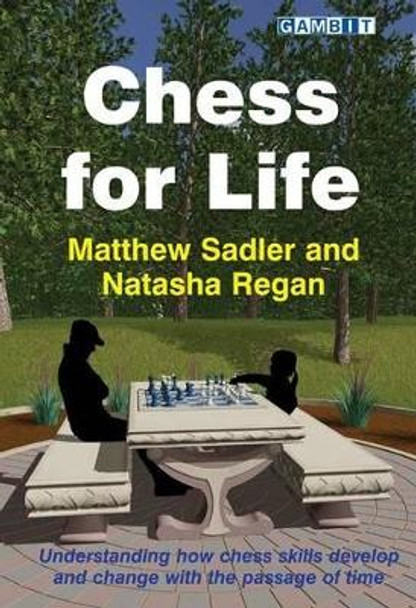 Chess for Life by Matthew Sadler 9781910093832