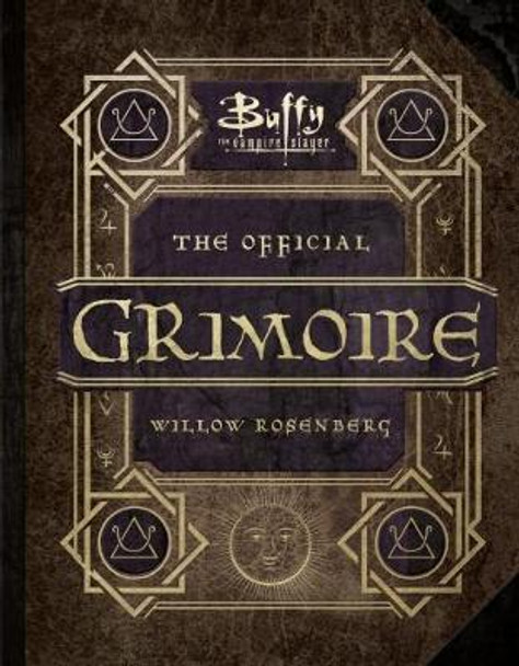 Buffy the Vampire Slayer - The Official Grimoire Willow Rosenberg by Andrea Robinson 9781785657276