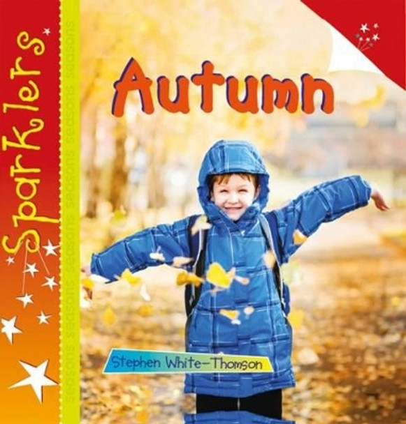 Autumn: Sparklers by Steve White-Thomson 9781909850545