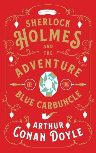 Sherlock Holmes and the Adventure of the Blue Carbuncle by Arthur Conan Doyle 9781911547419