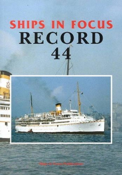 Ships in Focus Record 44 by Ships In Focus Publications 9781901703900