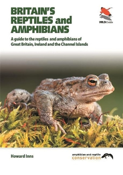 Britain`s Reptiles and Amphibians by Howard Inns 9781903657256