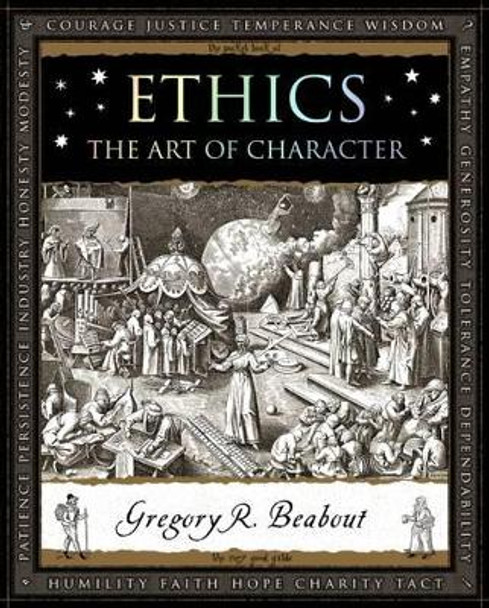 Ethics: The Art of Character by Gregory Beabout 9781904263937